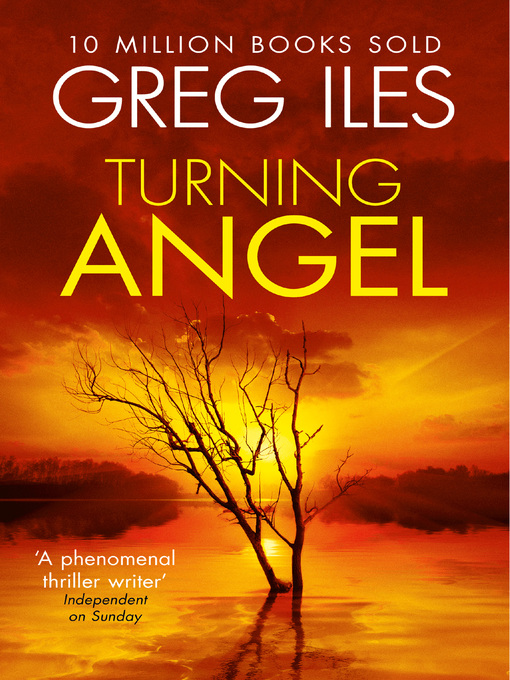 Title details for Turning Angel by Greg Iles - Available